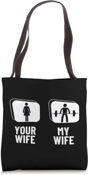 Deadlift Your Wife My Wife Funny Weightlifting Tote Bag