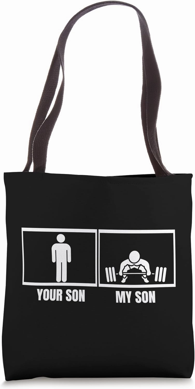 Deadlift Your Son My Son Funny Weightlifting Tote Bag