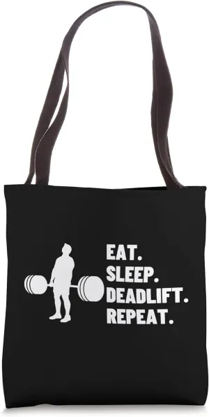 Eat Sleep Deadlift Repeat Proud Funny Weightlifting Tote Bag