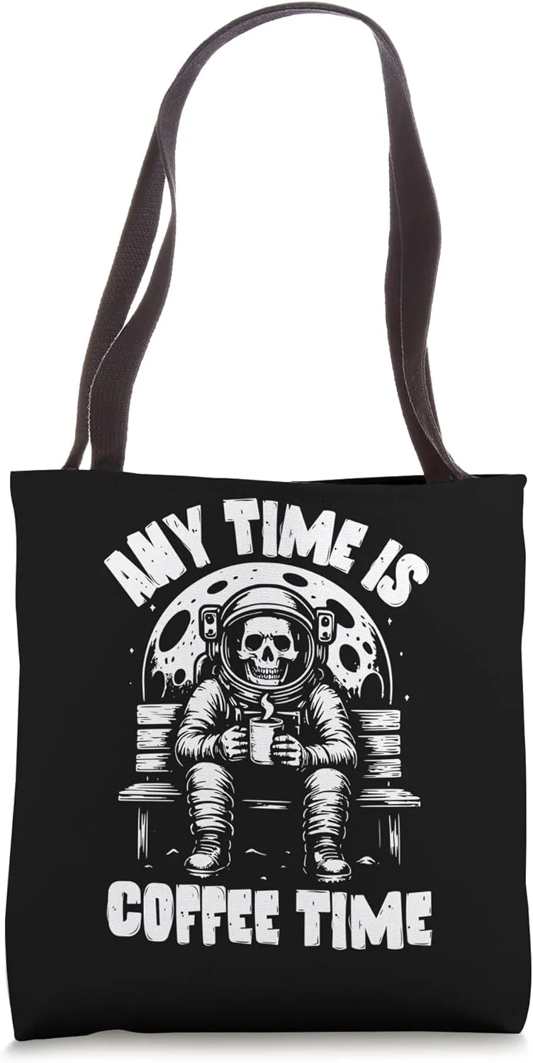 Funny Coffee Any time Coffee Lovers Tote Bag