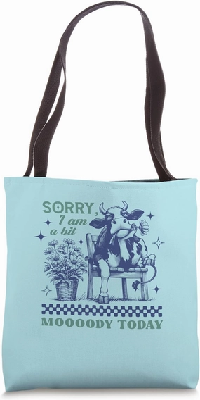Funny Moody Cow Sorry I'm Moody Today Design Tote Bag