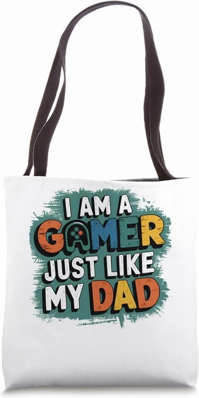 I Am a Gamer Just Like My DAD! Father & Son Video Gamer Duo Tote Bag