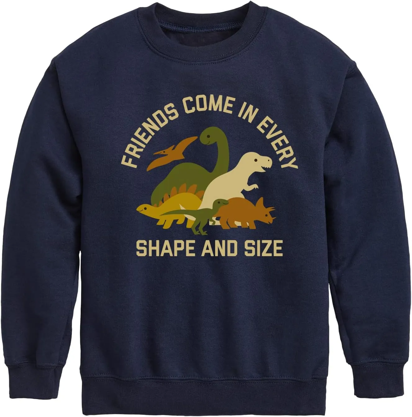 Instant Message - Dinosaur - Friends Come in Every Shape & Size - Toddler & Youth Crewneck Fleece Sweatshirt