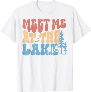 Lake Life Shirt Funny Lake Trip Camping Shirt Meet Me At T-Shirt