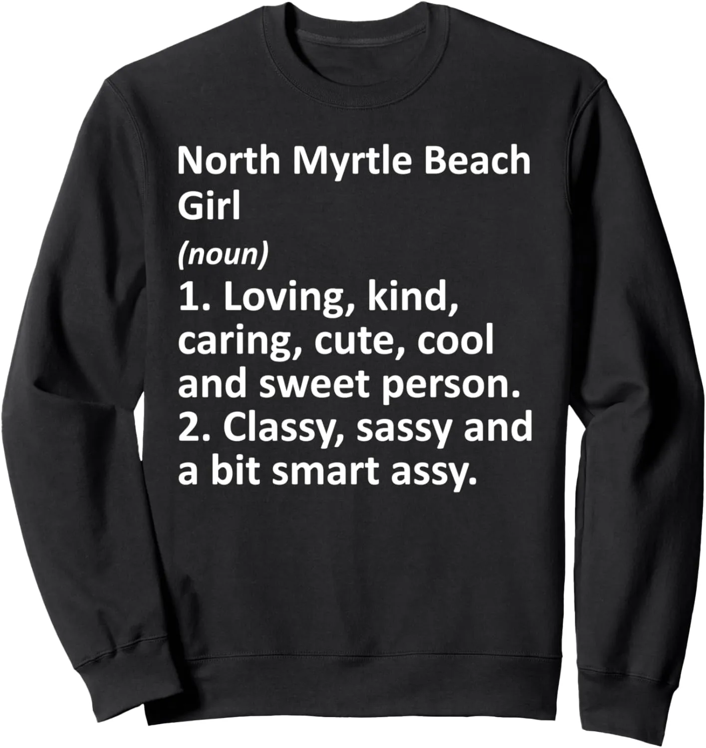 NORTH MYRTLE BEACH GIRL SC SOUTH CAROLINA Funny City Gift Sweatshirt