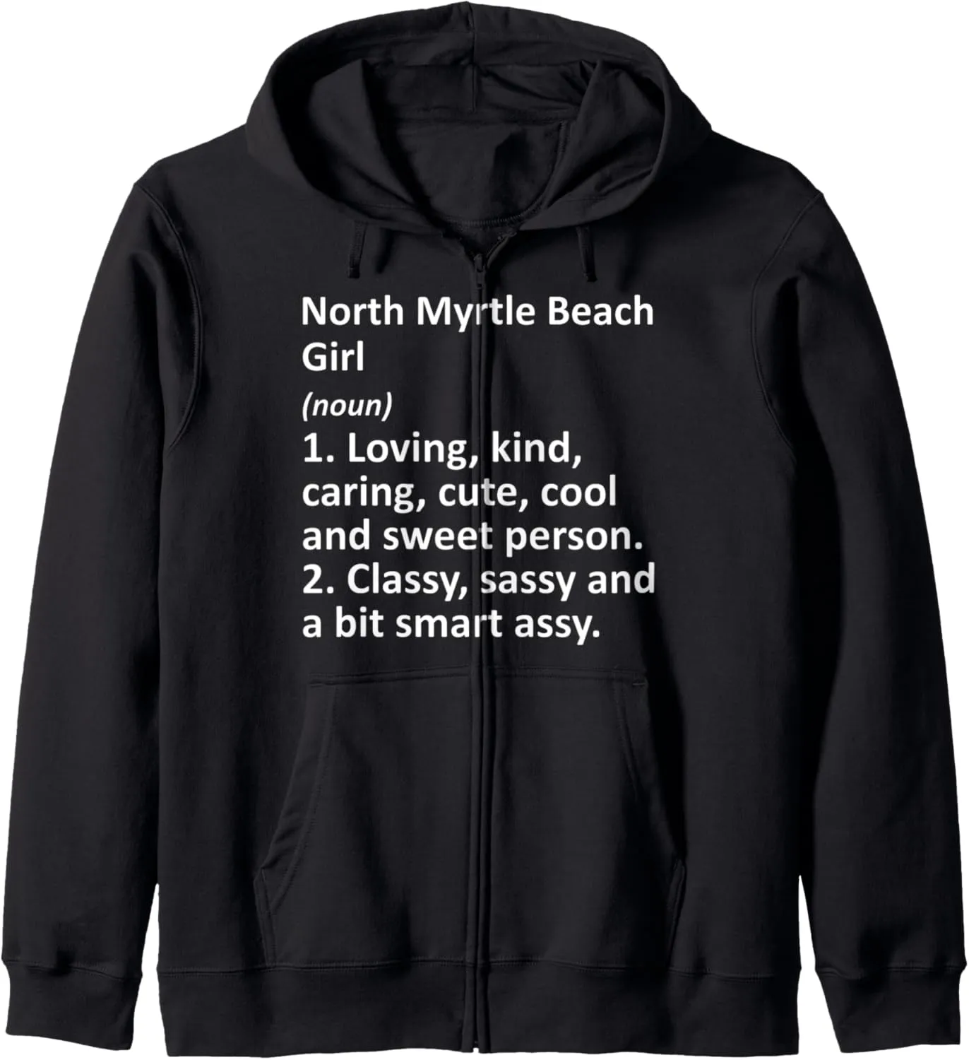 NORTH MYRTLE BEACH GIRL SC SOUTH CAROLINA Funny City Gift Zip Hoodie