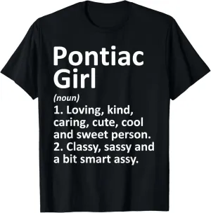 Pontiac Girl IL Illinois Funny City Home Roots Gift T-Shirt