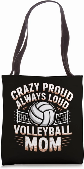 Volleyball Mom Crazy Proud Loud Always Sports Mother's Day Tote Bag
