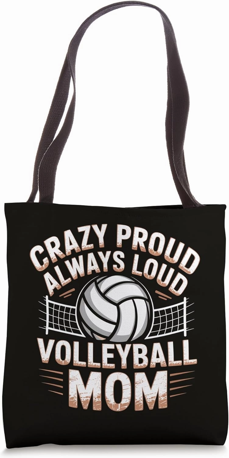 Volleyball Mom Crazy Proud Loud Always Sports Mother's Day Tote Bag