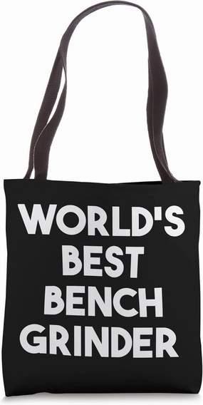 World's Best Bench Grinder Tote Bag